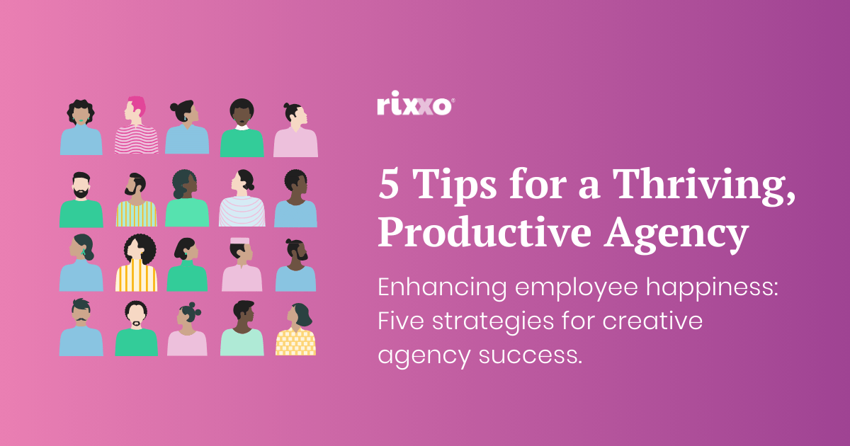5 Tips for a Thriving, Productive Agency